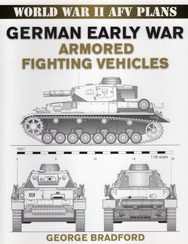 Beispielbild fr World War II AFV Plans: German Early War Armored Fighting Vehicles (World War II Armored Fighting Vehicle Plans) zum Verkauf von Wonder Book