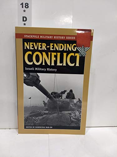 Stock image for Never-Ending Conflict : Israeli Military History for sale by Pomfret Street Books