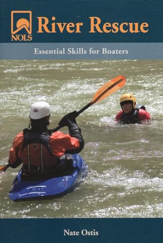 Imagen de archivo de Nols River Rescue: Essential Skills for Boaters a la venta por Revaluation Books