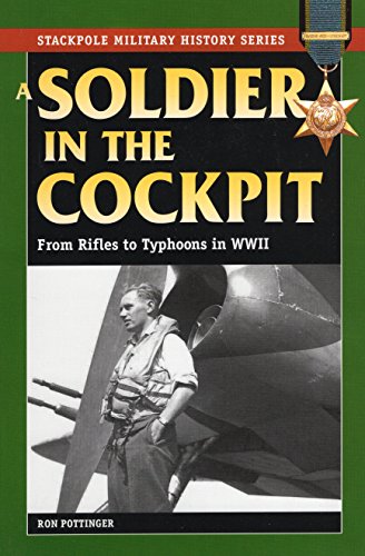 Stock image for A Soldier in the Cockpit: From Rifles to Typhoons in WWII (Stackpole Military History) for sale by BooksRun