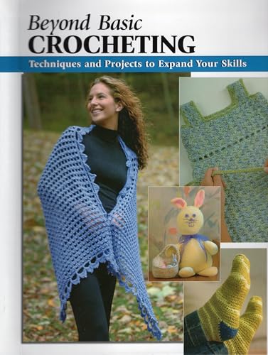 Beispielbild fr Beyond Basic Crocheting: Techniques and Projects to Expand Your Skills (How To Basics) zum Verkauf von Wonder Book