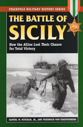 Beispielbild fr Battle of Sicily: How the Allies Lost Their Chance at Total Victory (Stackpole Military History Series) zum Verkauf von WorldofBooks