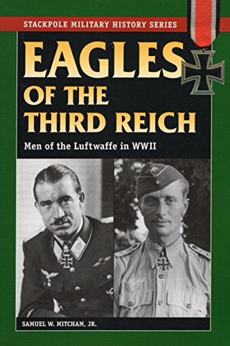 Stock image for Eagles of the Third Reich: Men of the Luftwaffe in WWII (Stackpole Military History Series) for sale by HPB Inc.