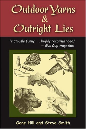 Stock image for Outdoor Yarns and Outright Lies for sale by Better World Books: West