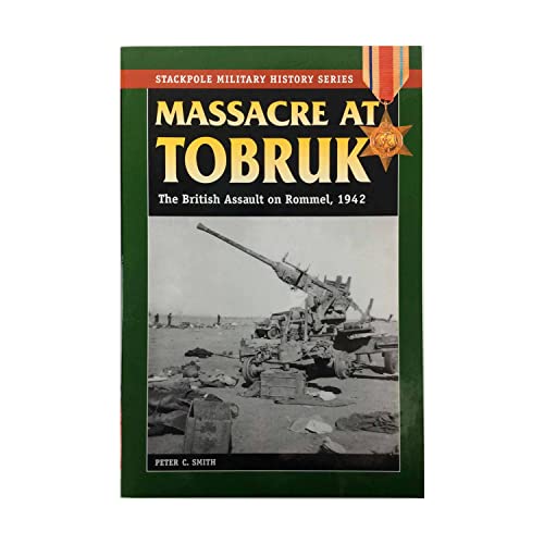 Imagen de archivo de Massacre at Tobruk : The British Assault on Rommel 1942. a la venta por Eryops Books