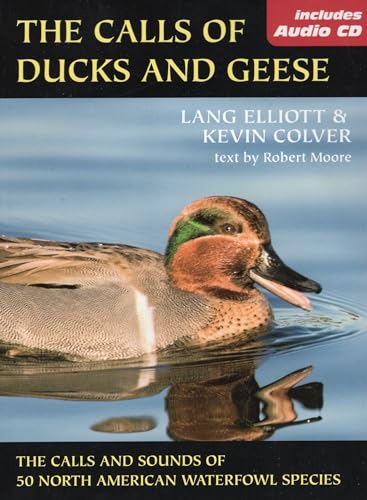 The Calls of Ducks & Geese (9780811734905) by Lang Elliott; Kevin Colver; Robert Moore