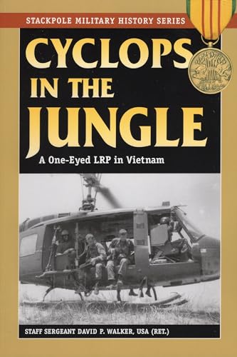 Stock image for Cyclops in the Jungle: A One-Eyed LRP in Vietnam (Stackpole Military History Series) for sale by WorldofBooks