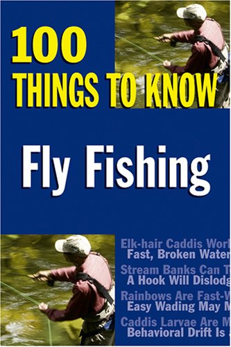 Stock image for Fly Fishing: 100 Things to Know for sale by More Than Words