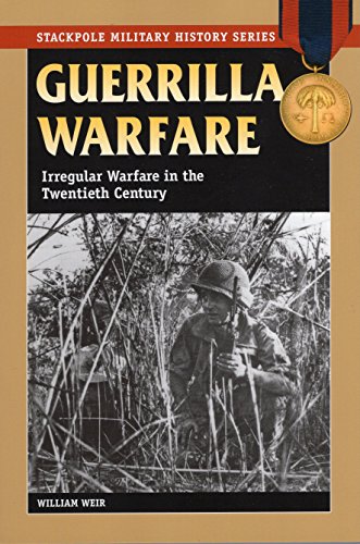 Stock image for Guerrilla Warfare: Irregular Warfare in the Twentieth Century (Stackpole Military History Series) for sale by BooksRun