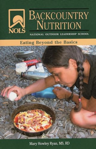 Stock image for NOLS Backcountry Nutrition (National Outdoor Leadership School) for sale by BooksRun