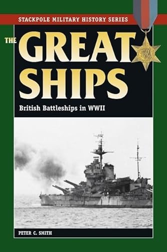 Imagen de archivo de The Great Ships: British Battleships in World War II (Stackpole Military History Series) a la venta por WorldofBooks