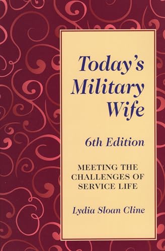 Beispielbild fr Today's Military Wife : Meeting the Challenges of Service Life zum Verkauf von Better World Books