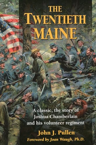 Beispielbild fr The Twentieth Maine: A Classic, the Story of Joshua Chamberlain and His Volunteer Regiment zum Verkauf von ThriftBooks-Atlanta