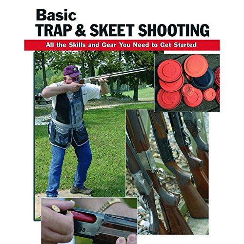 Imagen de archivo de Basic Trap & Skeet Shooting: All the Skills and Gear You Need to Get Started (How To Basics) a la venta por Isle of Books