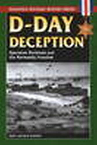 Beispielbild fr D-Day Deception : Operation Fortitude and the Normandy Invasion zum Verkauf von Better World Books