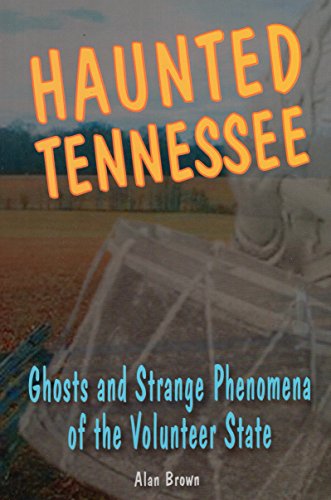 Stock image for Haunted Tennessee: Ghosts and Strange Phenomena of the Volunteer State (Haunted Series) for sale by 2nd Life Books