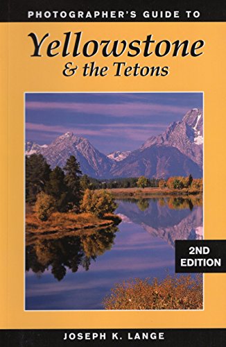 Beispielbild fr Photographers Guide to Yellowstone the Tetons zum Verkauf von KuleliBooks
