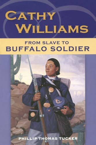Beispielbild fr Cathy Williams: From Slave to Buffalo Soldier zum Verkauf von SecondSale