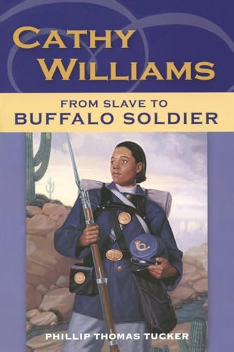 Imagen de archivo de Cathy Williams: From Slave to Buffalo Soldier a la venta por AwesomeBooks