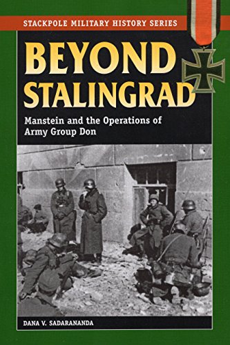 9780811735742: Beyond Stalingrad: Manstein and the Operations of Army Group Don (Stackpole Military History Series)