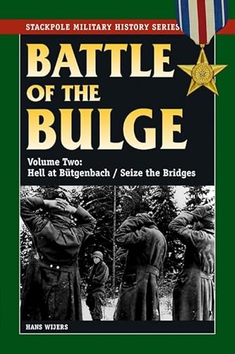 Stock image for The Battle of the Bulge: Hell at B++tgenbach/Seize the Bridges (Stackpole Military History Series) for sale by Zoom Books Company