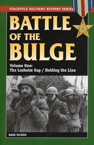 Stock image for The Battle of the Bulge: The Losheim Gap/Holding the Line (Volume 1) (Stackpole Military History Series (Volume 1)) for sale by HPB-Red