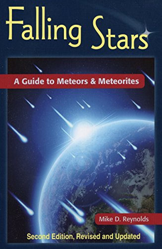 Imagen de archivo de Falling Stars: A Guide to Meteors & Meteorites a la venta por -OnTimeBooks-
