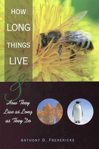 Stock image for How Long Things Live: And How They Live as Long as They Do for sale by Wonder Book