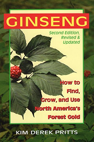 Stock image for Ginseng: How to Find, Grow, and Use North America's Forest Gold for sale by ZBK Books