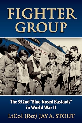 Imagen de archivo de Fighter Group: The 352nd Blue-Nosed Bastards in World War II a la venta por Michael Lyons