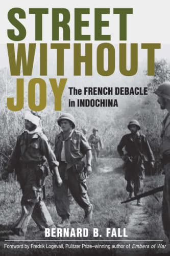 Stock image for Street Without Joy: The French Debacle in Indochina (Stackpole Military History Series) for sale by Goodwill of Colorado