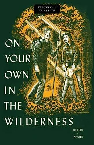 Imagen de archivo de On Your Own in the Wilderness (Stackpole Classics) a la venta por Books Unplugged