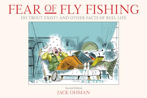 Beispielbild fr Fear of Fly Fishing: Do Trout Exist? And Other Facts of Reel Life, 2nd Edition zum Verkauf von WorldofBooks