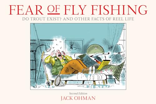 Imagen de archivo de Fear of Fly Fishing: Do Trout Exist? and Other Facts of Reel Life a la venta por ThriftBooks-Dallas