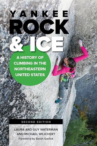 9780811737685: Yankee Rock Amp Ice a History Ofpb: A History of Climbing in the Northeastern United States