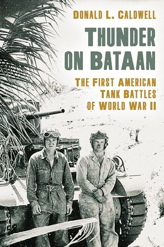 Beispielbild fr Thunder on Bataan : The First American Tank Battles of World War II zum Verkauf von Better World Books