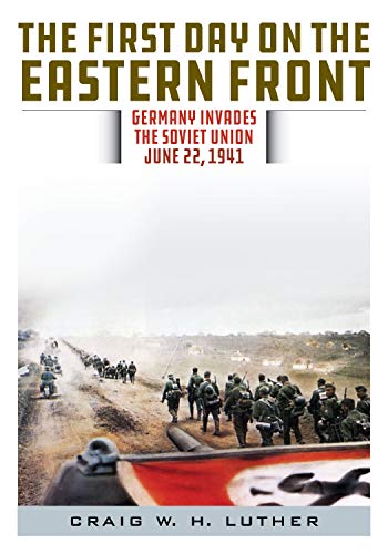 9780811737807: The First Day on the Eastern Front: Germany Invades the Soviet Union, June 22, 1941