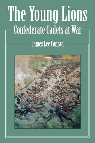 Stock image for The Young Lions: Confederate Cadets at War for sale by HPB-Emerald