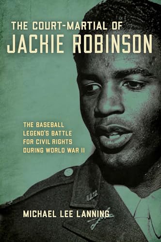 9780811738644: The Court-Martial of Jackie Robinson: The Baseball Legend's Battle for Civil Rights during World War II