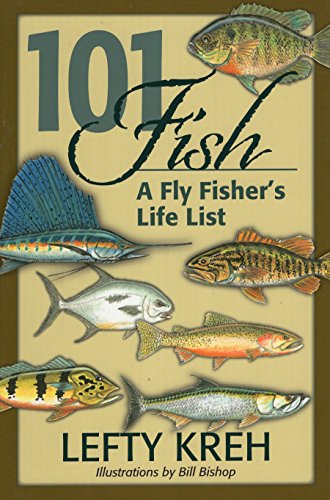 Stock image for 101 Fish: A Fly Fisher's Life List for sale by Brook Bookstore