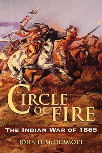 Beispielbild fr Circle of Fire: The Indian War of 1865 zum Verkauf von HPB-Diamond