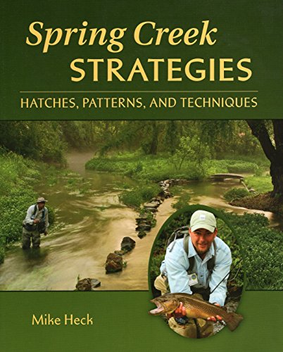 9780811739061: Spring Creek Strategies: Hatches, Patterns, and Techniques