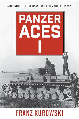 9780811739245: Panzer Aces I: Battle Stories of German Tank Commanders in WWII