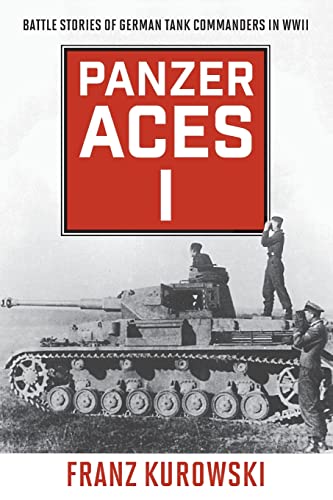 Stock image for Panzer Aces I: Battle Stories of German Tank Commanders in WWII for sale by Michael Lyons