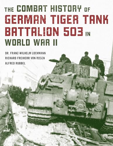 9780811739344: The Combat History of German Tiger Tank Battalion 503 in World War II