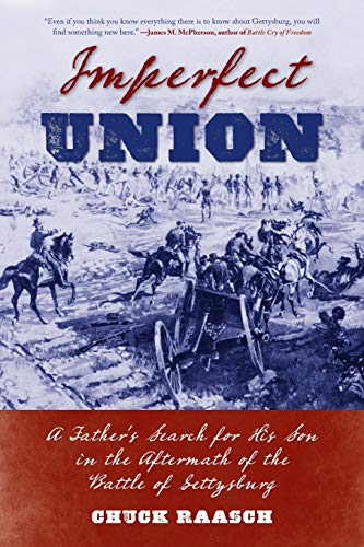 Stock image for Imperfect Union: A Fathers Search for His Son in the Aftermath of the Battle of Gettysburg for sale by Michael Lyons