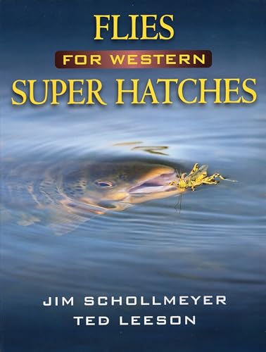 Stock image for Flies for Western Super Hatches for sale by ThriftBooks-Atlanta