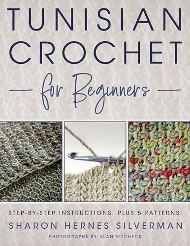 9780811770187: Tunisian Crochet for Beginners: Step-by-step Instructions, plus 5 Patterns!
