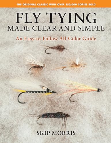 Stock image for Fly Tying Made Clear and Simple: An Easy-to-Follow All-Color Guide for sale by Michael Lyons