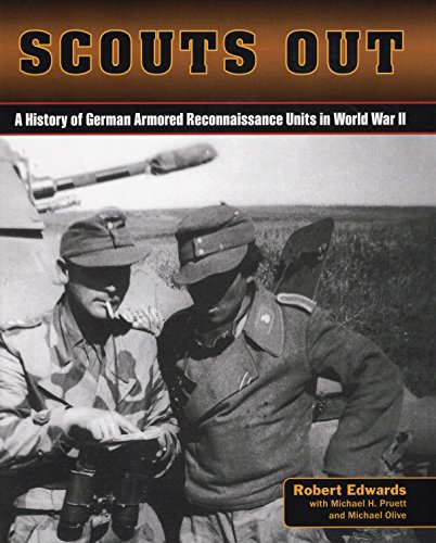 9780811770897: Scouts Out: A History of German Armored Reconnaissance Units in World War II